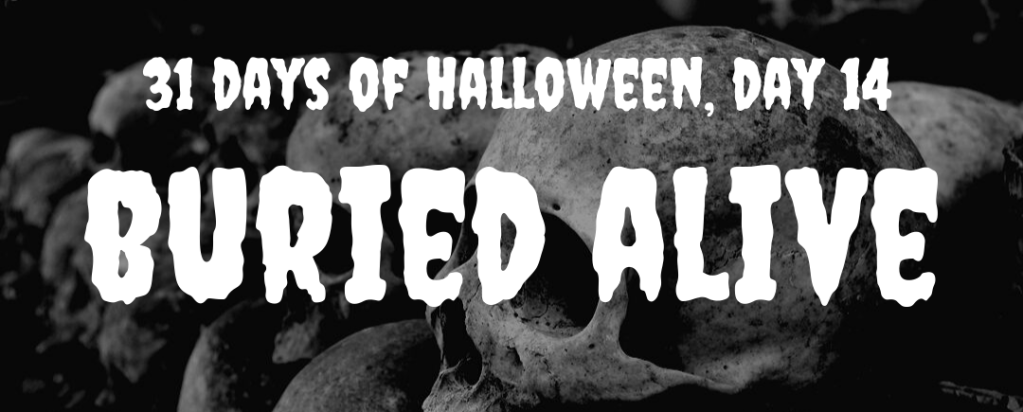 31 Days of Halloween: Buried Alive